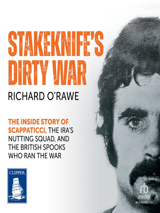 Title details for Stakeknife's Dirty War by Richard O'Rawe - Wait list